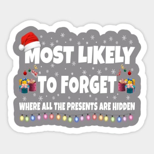 Most Likely To Forget Where All the Presents Are Hidden Sticker